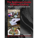 The Beginner's Guide to Resin Casting - What You Need to Know to Get Started